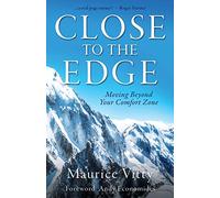 Close To The Edge: Moving Beyond Your Comfort Zone