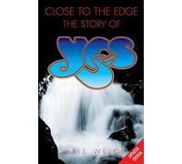Close to the Edge: The Story of "Yes"