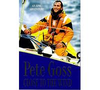 Close to the Wind: An Extraordinary Story of Triumph Over Adversity