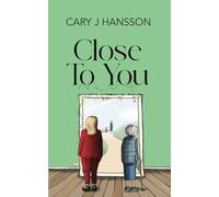 Close To You: 2 (The Gen X Series)