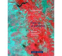 Close Up at a Distance - Mapping, Technology, and Politics