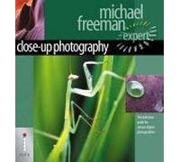 Close-Up Photography - The Definitive Guide for Serious Digital Photographers