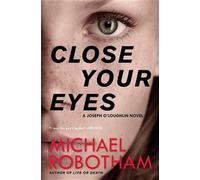 Close Your Eyes by Michael Robotham (English) Paperback Book