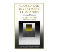 Closed-End Investment Companies: Issues and Answers: 7 (Innovations in Financial Markets and Institutions, 7)