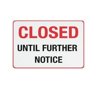 Closed Until Further Notice 12 X 8 Inches Aluminum Metal Warning Signage With Symbol For Indoor Outdoor Use