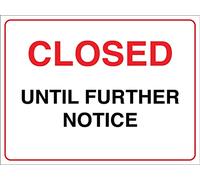 Closed Until Further Notice Sign Metal Tin Sign 12"x8"