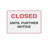 Closed Until Further Notice Sign Safe Sign, Signs Outdoor, 12 X 8 In, Sign For Home, Business, Driveway Alert