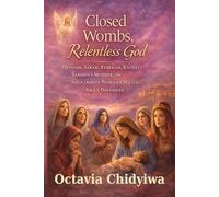 Closed Wombs, Relentless God: A Women's faith Devotional