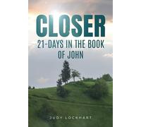 Closer: 21 Days in the Book of John