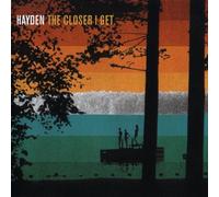 Closer I Get by Hayden (1998) Audio CD
