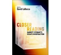 Closer Reading : Garrett Stewart's Essays in Refraction