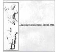 Closer Still - A Tribute to Joy Division