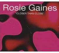 Closer Than Close By Rosie Gaines (1997-05-26)