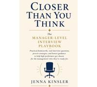 Closer Than You Think: The Manager Level Interview Playbook: 2 (The Career Confidence Series)
