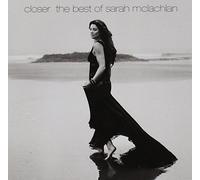 Closer: The Best Of Sarah Mclachlan