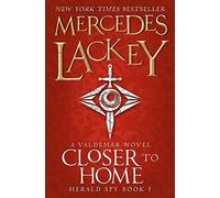 [[Closer to Home (Herald Spy 1) (The Herald Spy)]] [By: Mercedes Lackey] [October, 2014]