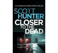 Closer to the Dead