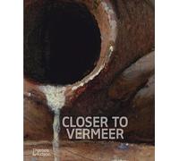 Closer to Vermeer: New Research on the Painter and His Art