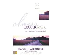 CLOSER WALK: 365 Daily Devotions That Nurture a Heart for God: 2 (Walk Thru the Bible)