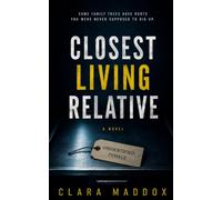 Closest Living Relative: A Gripping Psychological Thriller of Dark Family Secrets, DNA, and a Shocking Twist