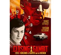 Closing Gambit: 1978 Korchnoi versus Karpov and the Kremlin