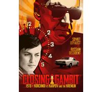 Closing Gambit: 1978 Korchnoi Vs Karpov and the Kremlin