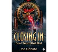 Closing In: Don't Touch that Dial