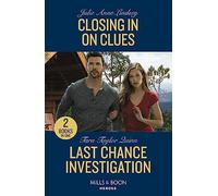 Closing In On Clues / Last Chance Investigation: Closing In On Clues (Beaumont Brothers Justice) / Last Chance Investigation (Sierra's Web)