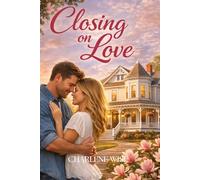 Closing on Love (A Magnolia Ridge Romance)
