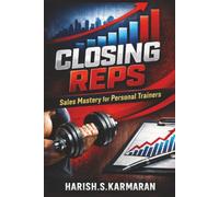 Closing Reps: The Personal Trainer’s Sales Playbook