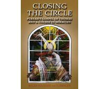Closing the Circle: Pursah's Gospel of Thomas and a Course in Miracles