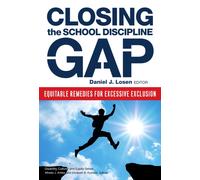 Closing the School Discipline Gap : Equitable Remedies for Excessive Exclusion