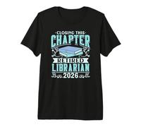 Closing This Chapter Retired Librarian 2026 Book Retirement Premium T-Shirt