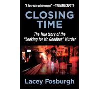 Closing Time: The True Story of the "Looking for Mr. Goodbar" Murder
