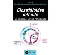 Clostridioides difficile : Diagnostic and Clinical Perspectives