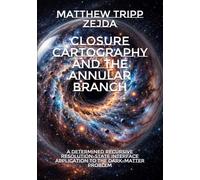 Closure Cartography and the Annular Branch: A Determined Recursive Resolution-State Interface Application to the Dark-Matter Problem