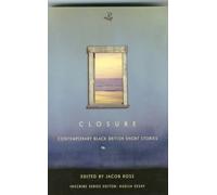 Closure : Contemporary Black British Short Stories