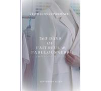 Clothed in Confidence: 365 Days of Faithful & Fabulousness
