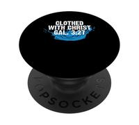 Clothed With Christ Gal. 3:27 Baptism Christian PopSockets Adhesive PopGrip