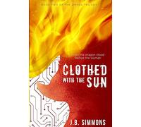 Clothed with the Sun: Volume 2 (The Omega Trilogy)