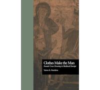Clothes Make the Man: Female Cross Dressing in Medieval Europe (New Middle Ages)