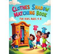 Clothes Shadow Matching Book for Kids Ages 4-8: An Engaging Early Learning Activity Book to Boost Focus and Visual Skills