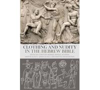 Clothing and Nudity in the Hebrew Bible
