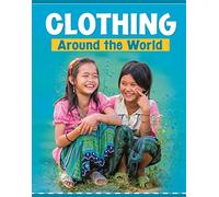 Clothing Around the World (Customs Around the World)