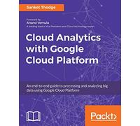 Cloud Analytics with Google Cloud Platform
