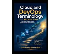 Cloud and DevOps Terminology Without Fear: 4 (The First-Principles Terminology Ladder Understand technical words clearly before learning the technical world deeply.)