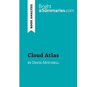 Cloud Atlas by David Mitchell (Book Analysis): Detailed Summary, Analysis and Reading Guide (BrightSummaries.com)