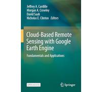 Cloud-Based Remote Sensing with Google Earth Engine: Fundamentals and Applications