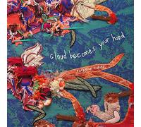 Cloud Becomes Your Hand - Rocks Or Cakes