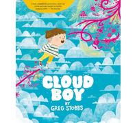 Cloud Boy: An Award-Winning Picture Book Celebrating Neurodiversity